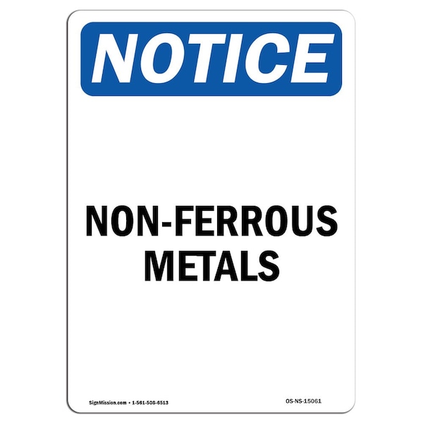 Safety Sign, OSHA Notice, 5" Height, Non-Ferrous Metals Sign, Portrait, 10PK